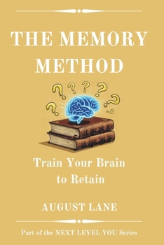 Paperback The Memory Method: Train Your Brain to Retain Book