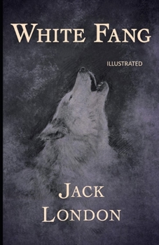 Paperback White Fang Illustrated Book