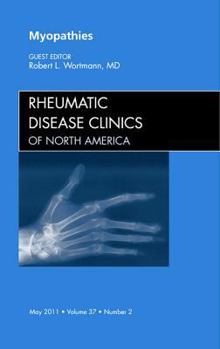Hardcover Myopathies, an Issue of Rheumatic Disease Clinics: Volume 37-2 Book