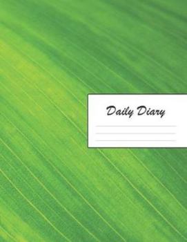 Daily Diary: Blank 2020 Journal Entry Writing Paper for Each Day of the Year | Green Leaf | January 20 - December 20 | 366 Dated Pages | A Notebook to ... Your Life, Set Goals & Get Things Done