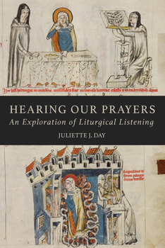 Paperback Hearing Our Prayers: An Exploration of Liturgical Listening Book