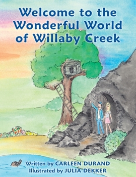 Paperback Welcome to the Wonderful World of Willaby Creek Book