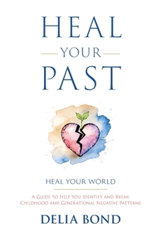 Paperback Heal Your Past: Heal Your World Book