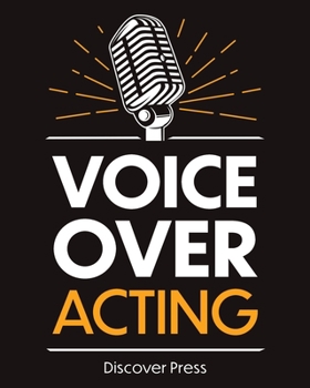 Paperback Voice Over Acting: How to Become a Voice Over Actor Book