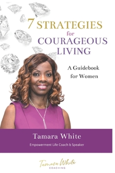 Paperback 7 STRATEGIES for COURAGEOUS LIVING: A Guidebook for Women Book