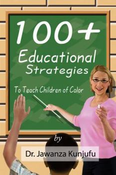 Paperback 100 Plus Educational Strategies to Teach Children of Color Book