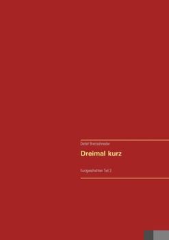 Paperback Dreimal kurz: Kurzgeschichten Teil 3 [German] Book