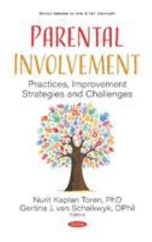 Hardcover Parental Involvement: Practices, Improvement Strategies and Challenges (Family Issues in the 21st Century) Book