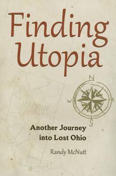 Paperback Finding Utopia: Another Journey Into Lost Ohio Book