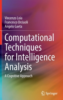 Hardcover Computational Techniques for Intelligence Analysis: A Cognitive Approach Book