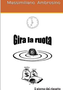 Paperback Gira la ruota [Italian] Book