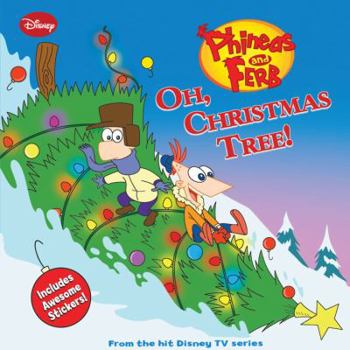 Paperback Phineas and Ferb Oh, Christmas Tree! [With Sticker(s)] Book