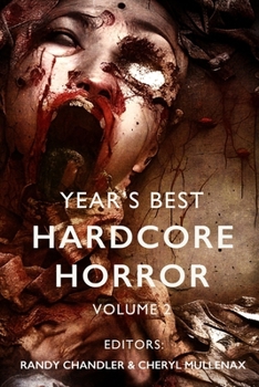 Year's Best Hardcore Horror Volume 2 - Book #2 of the Year's Best Hardcore Horror