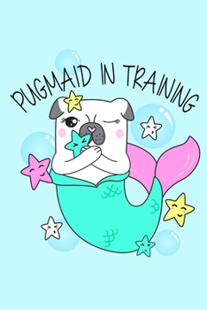 Super Cute Kawaii Mermaid Pug Dog Notebook: A notepad perfect for creative writing, note taking, doodling, and more!