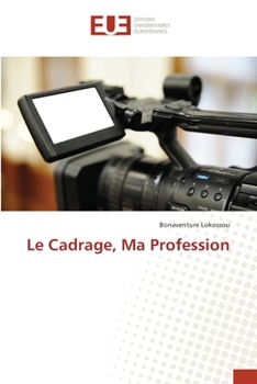 Paperback Le Cadrage, Ma Profession [French] Book