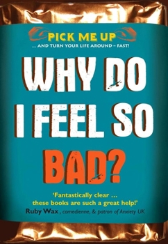 Paperback Why Do I Feel So Bad? Book