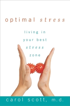 Hardcover Optimal Stress: Living in Your Best Stress Zone Book
