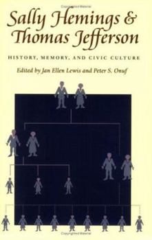 Paperback Sally Hemings and Thomas Jefferson: History, Memory, and Civic Culture Book