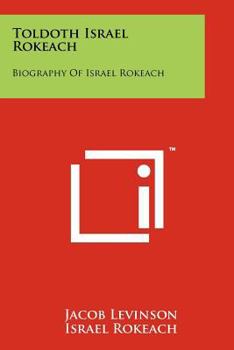 Paperback Toldoth Israel Rokeach: Biography Of Israel Rokeach Book