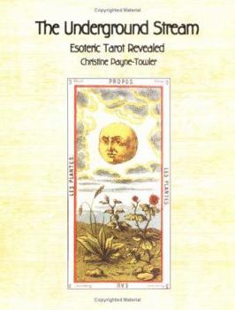 The Underground Stream: Esoteric Tarot Revealed
