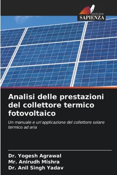 Analisi delle prestazioni del collettore termico fotovoltaico (Italian Edition)