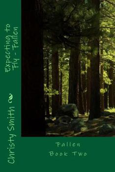 Expecting to Fly - Fallen - Book #2 of the Expecting to Fly
