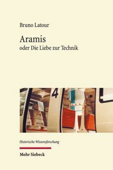 Aramis: Oder Die Liebe Zur Technik