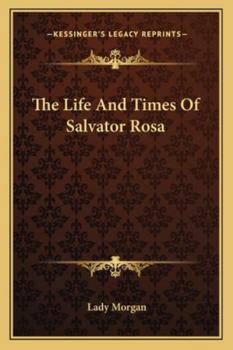 Paperback The Life And Times Of Salvator Rosa Book