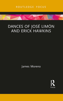Paperback Dances of José Limón and Erick Hawkins Book