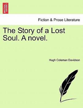 Paperback The Story of a Lost Soul. a Novel. Book