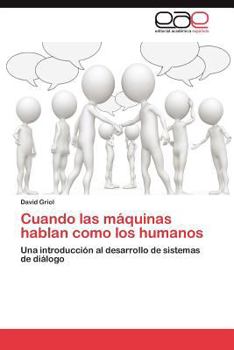 Paperback Cuando Las Maquinas Hablan Como Los Humanos [Spanish] Book