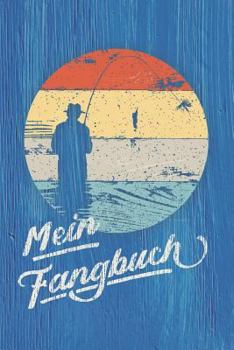 Mein Fangbuch : F?r Fliegenfischer