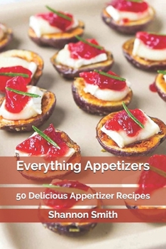 Paperback Everything Appetizers: 50 Delicious Appertizer Recipes Book