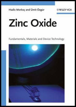 Hardcover Zinc Oxide: Fundamentals, Materials and Device Technology Book