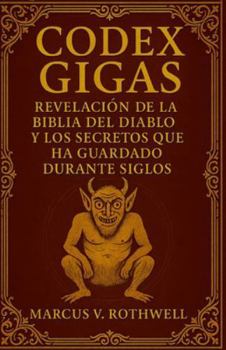 Codex Gigas: Revelación de la Biblia del Diablo y los Secretos que ha Guardado Durante Siglos