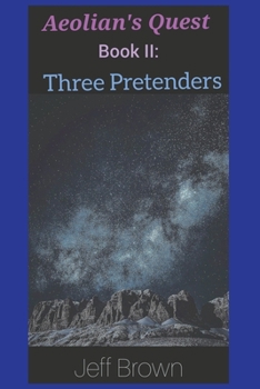 Paperback Aeolian's Quest Book II: Three Pretenders Book