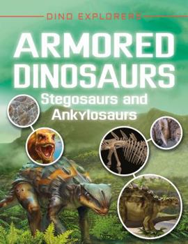 Library Binding Armored Dinosaurs: Stegosaurs and Ankylosaurs Book