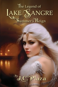 The Legend of Lake Sangre: Summer’s Reign