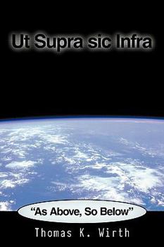 Paperback Ut Supra sic Infra: "As Above, So Below" Book