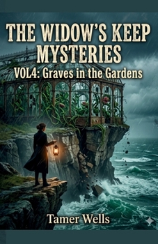 Paperback The Widow's Keep Mysteries: Vol 4: Graves in the Gardens Book
