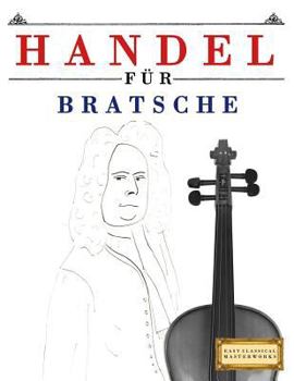 Paperback Handel für Bratsche: 10 Leichte Stücke für Bratsche Anfänger Buch [German] Book