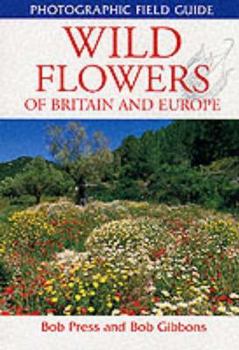 Paperback Wild Flowers of Britain and Europe Book