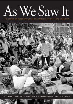 Hardcover As We Saw It: The Story of Integration at the University of Texas at Austin Book