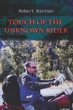 Paperback Touch of the Unknown Rider: a road saga Book