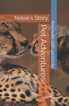 Paperback Pet Adventures: Nalee's Story Book