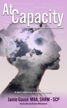Paperback At Capacity: A Short Collection of Prose and Poems Book