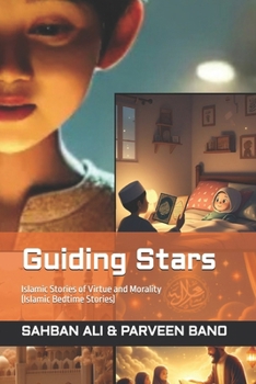 Paperback Guiding Stars: Islamic Stories of Virtue and Morality (Islamic Bedtime Stories) Book