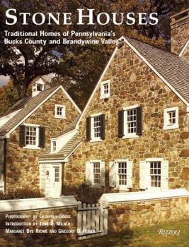 Hardcover Stone Houses: Traditional Homes of Pennsylvania's Bucks County and Brandywine Valley Book