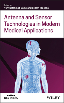 Hardcover Antenna and Sensor Technologies in Modern Medical Applications Book