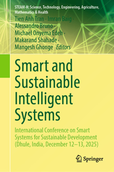 Smart and Sustainable Intelligent Systems: International Conference on Smart Systems for Sustainable Development (Dhule, India, December 12-13, 2025) ... Agriculture, Mathematics & Health)